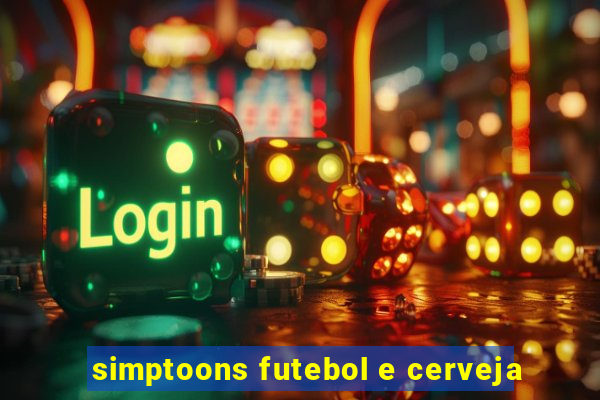 simptoons futebol e cerveja