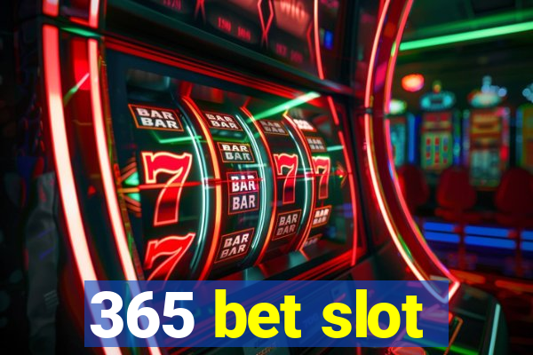 365 bet slot