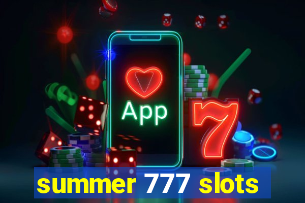 summer 777 slots