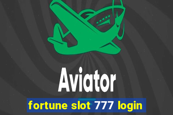 fortune slot 777 login