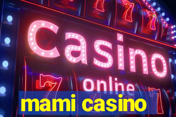 mami casino