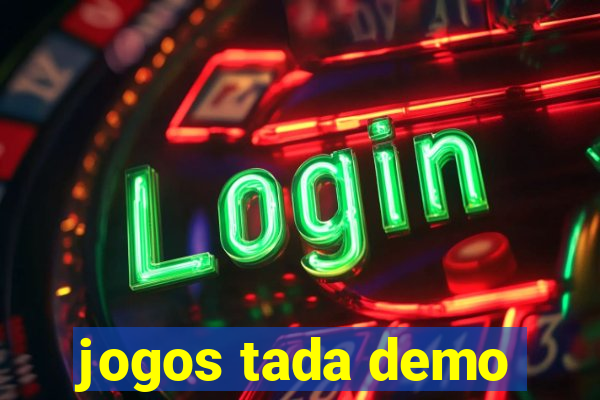 jogos tada demo