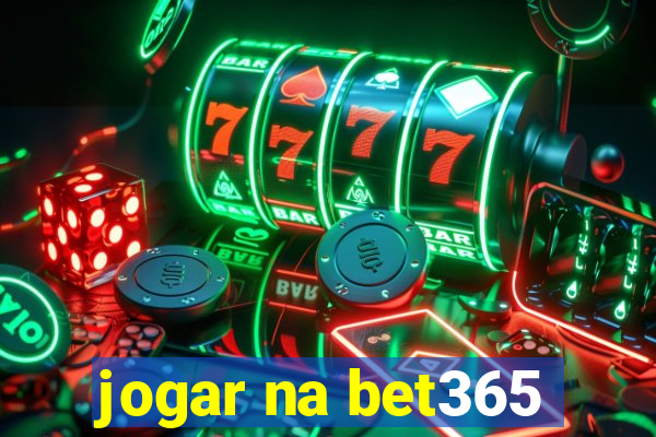 jogar na bet365