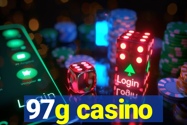 97g casino