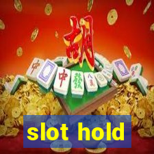 slot hold