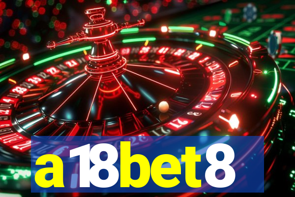 a18bet8