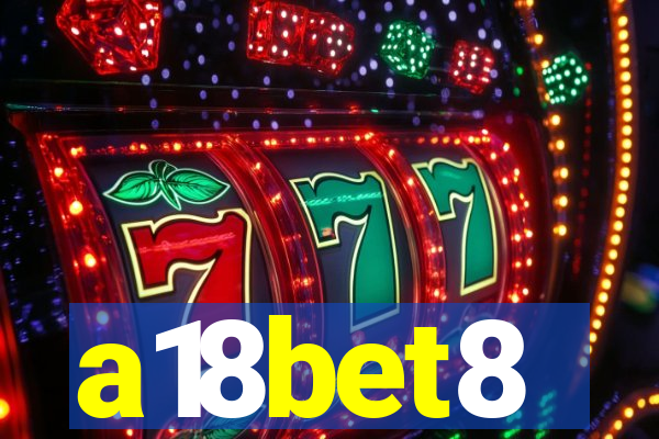 a18bet8