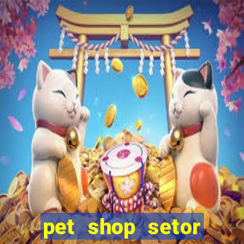 pet shop setor vila nova goiania