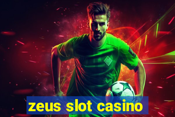 zeus slot casino