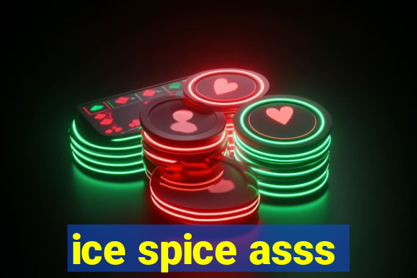 ice spice asss