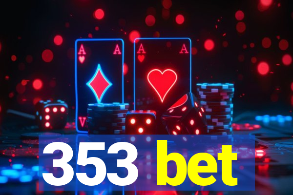 353 bet