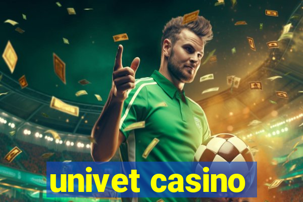 univet casino