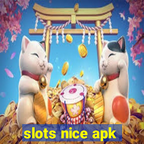 slots nice apk