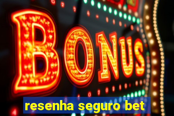 resenha seguro bet