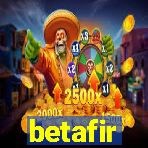 betafir