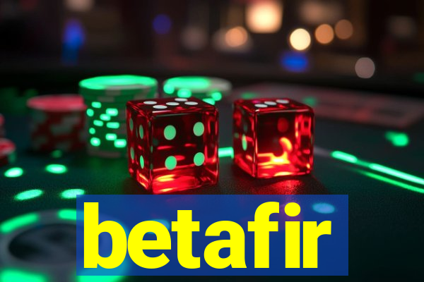 betafir