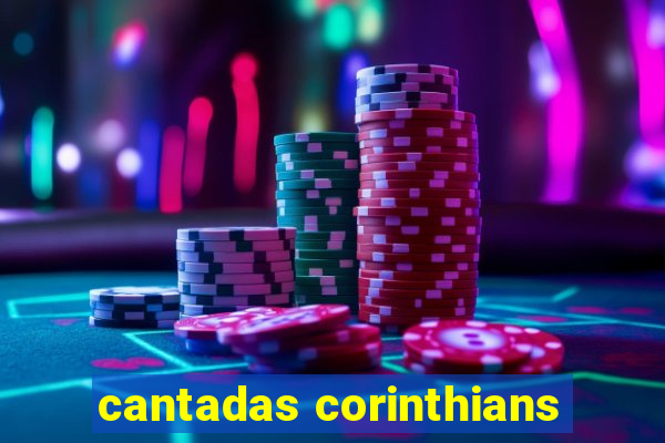 cantadas corinthians