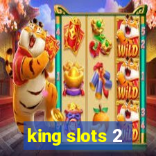 king slots 2