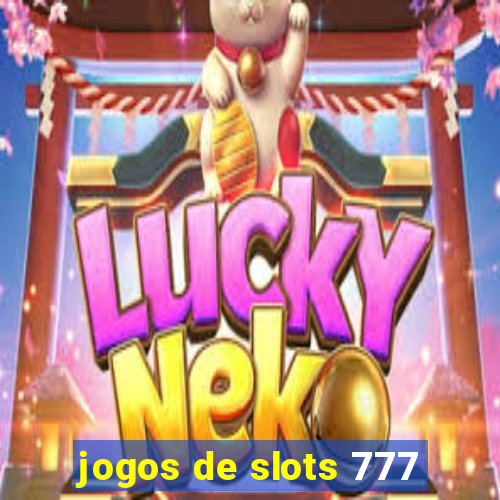 jogos de slots 777