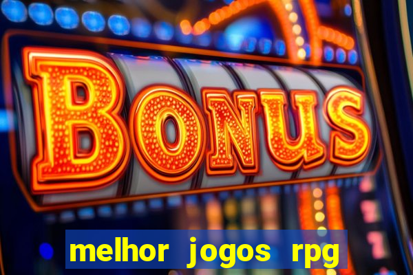 melhor jogos rpg para android