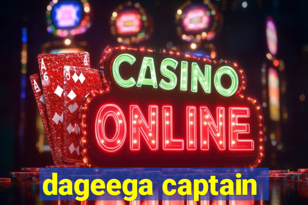 dageega captain