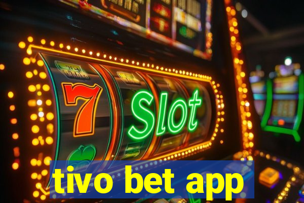 tivo bet app