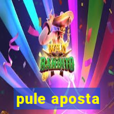 pule aposta