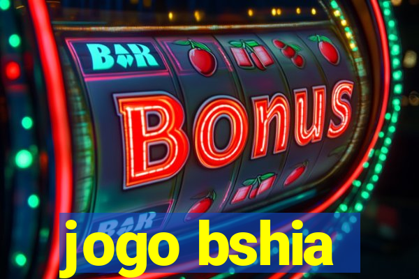 jogo bshia