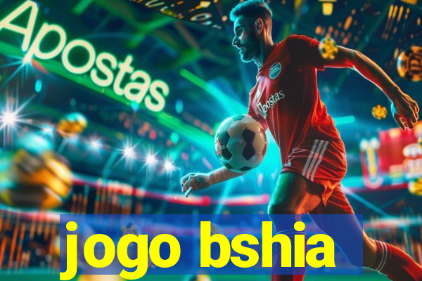 jogo bshia