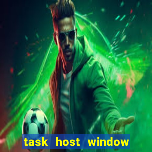 task host window what is it