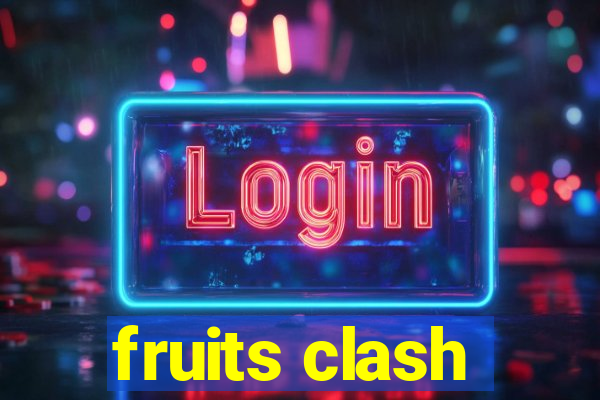 fruits clash