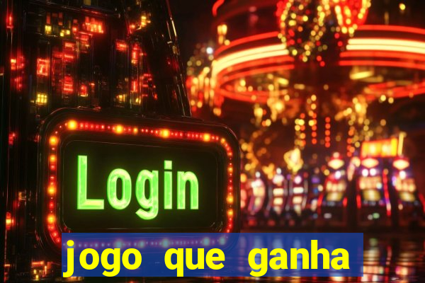 jogo que ganha dinheiro na internet