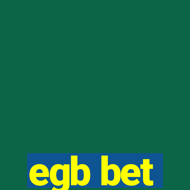 egb bet