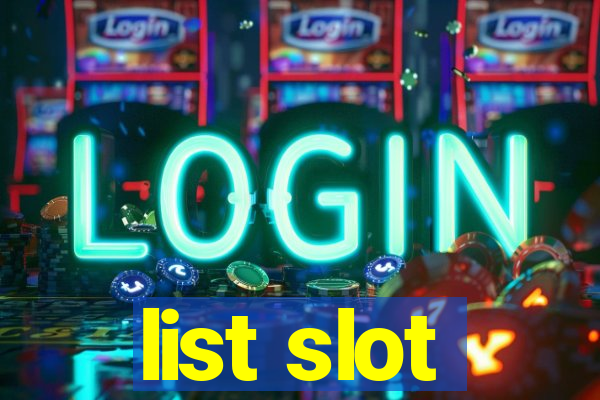 list slot