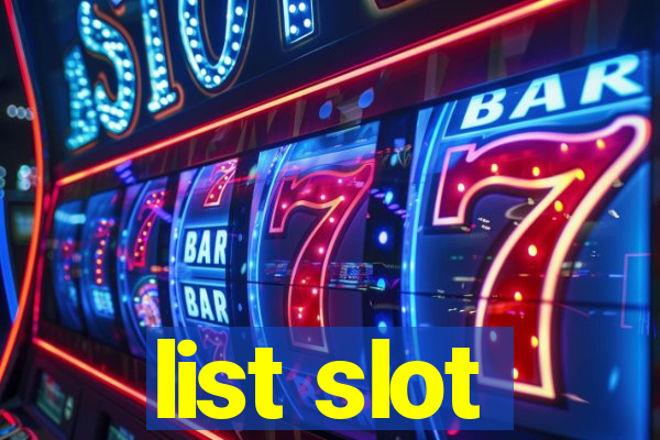 list slot