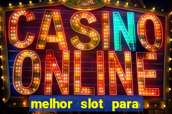 melhor slot para ganhar dinheiro 2023