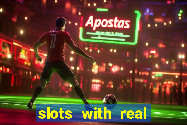 slots with real money online