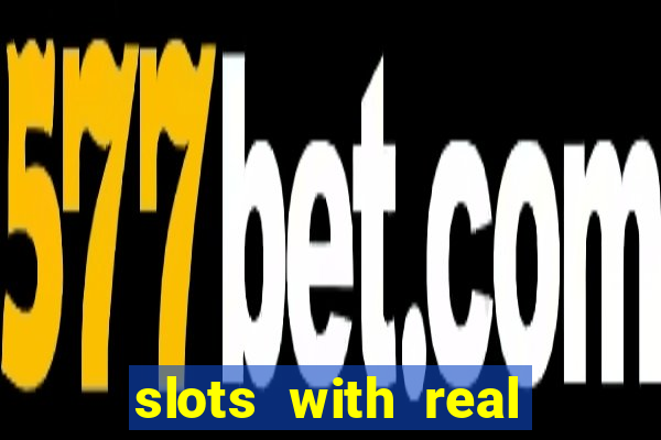 slots with real money online