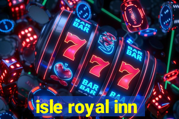 isle royal inn