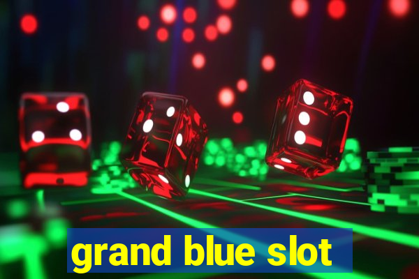 grand blue slot