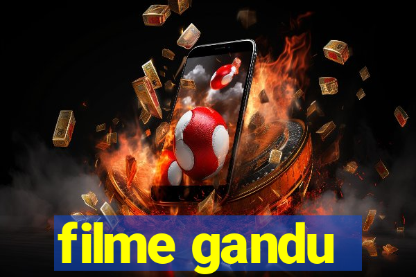 filme gandu