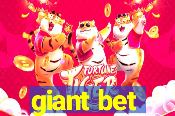 giant bet