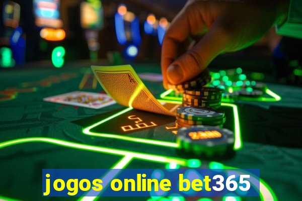 jogos online bet365