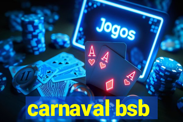 carnaval bsb