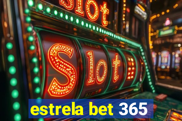 estrela bet 365