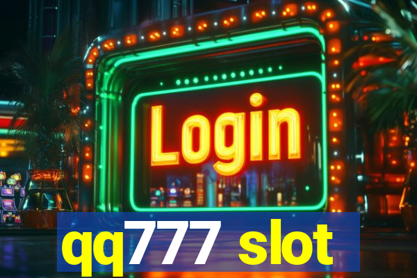 qq777 slot