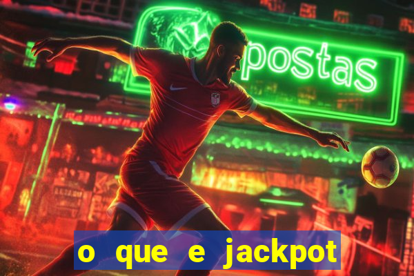 o que e jackpot no jogo do tigre