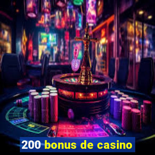 200 bonus de casino