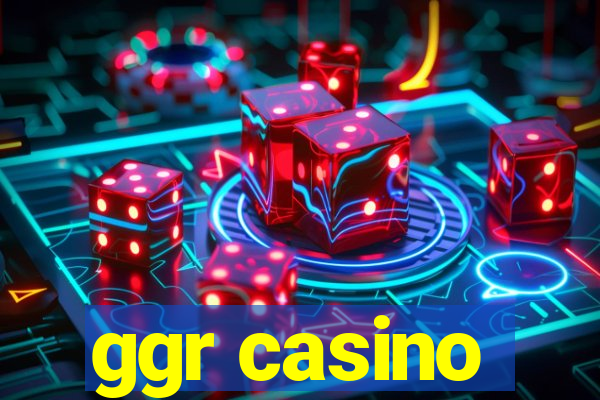 ggr casino