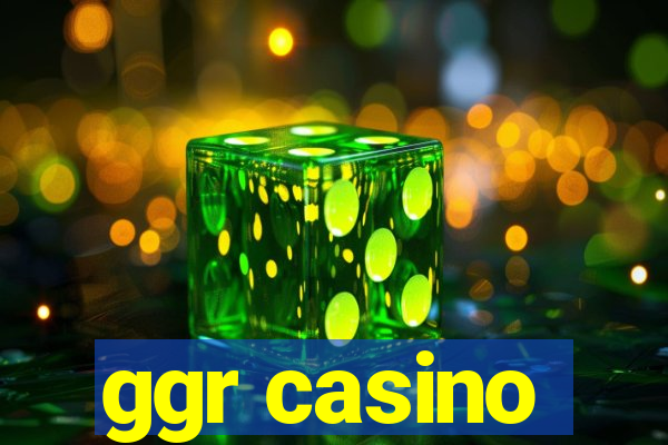 ggr casino